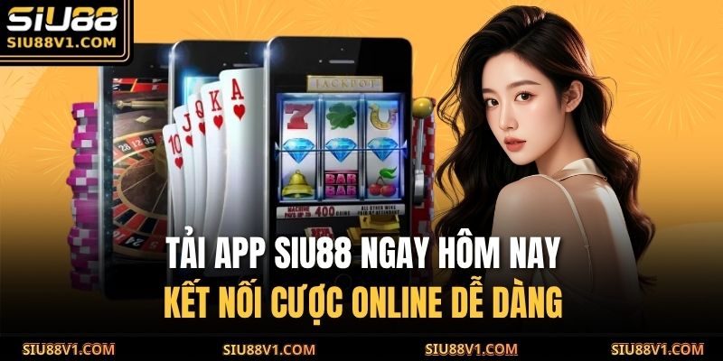 Tải app SIU88